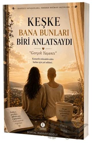 Keşke Bana Bunları Biri Anlatsaydı