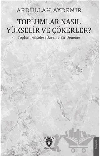 Toplumlar Nasıl Yükselir ve Çökerler?