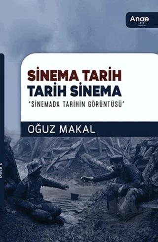 Sinema Tarih Tarih Sinema – Oğuz Makal – Ange Yayınları kitap kapağı