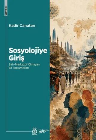 Sosyolojiye Giriş – Kadir Canatan – DBY Yayınları kitap kapağı
