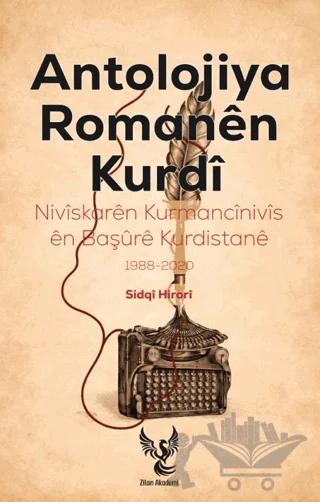 Antolojiya Romanên Kurdî – Sidqi Hirori – Zilan Akademi kitap kapağı