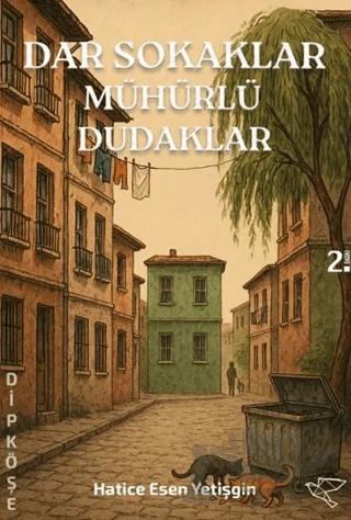 Dar Sokaklar Mühürlü Dudaklar – Hatice Esen Yetişgin – Ulukuş kitap kapağı
