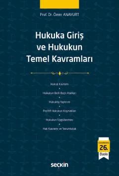 Hukuka Giriş ve Hukukun Temel Kavramları