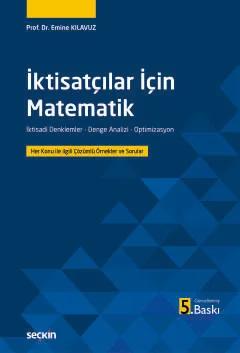 İktisatçılar İçin Matematik İktisadi Denklemler – Denge Analizi – Optimizasyon