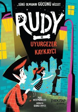 Rudy ve Uyurgezer Kaykaycı – Paul Westmoreland – The Kitap Çocuk kitap kapağı