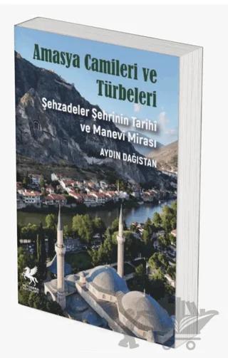 Amasya Camileri ve Türbeleri