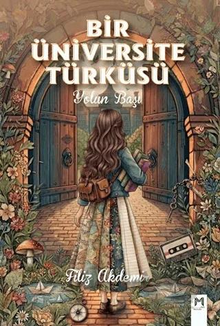 Bir Üniversite Türküsü - Yolun Başı – Filiz Akdemir – Memento Mori kitap kapağı