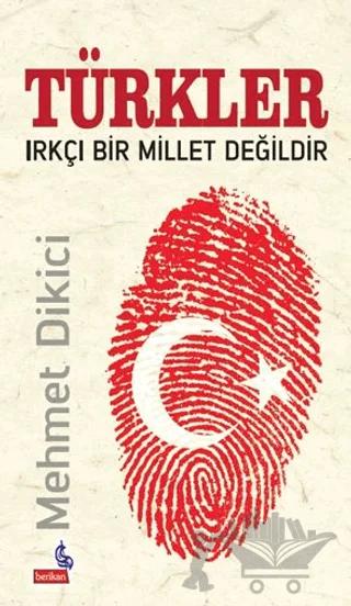 Türkler Irkçı Bir Millet Değildir