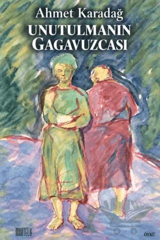 Unutulmanın Gagavuzcası