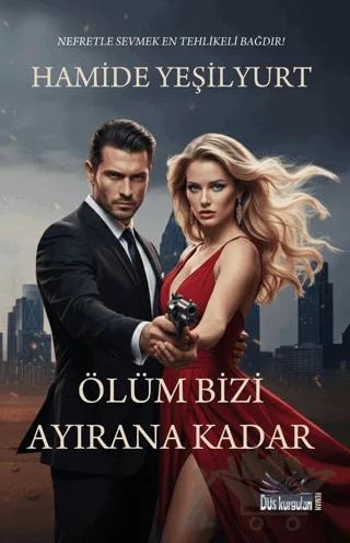 Ölüm Bizi Ayırana Kadar