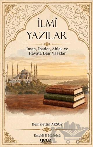 İlmî Yazılar – Kemalettin Aksoy – Gece Kitaplığı kitap kapağı