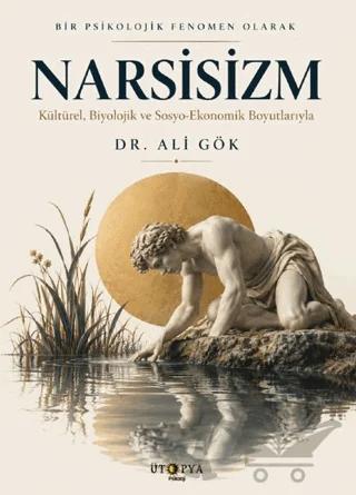 Bir Psikolojik Fenomen Olarak Narsisizm