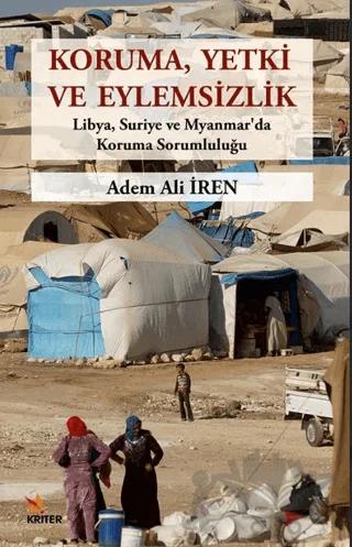 Koruma, Yetki ve Eylemsizlik – Adem Ali İren – Kriter Yayınları kitap kapağı