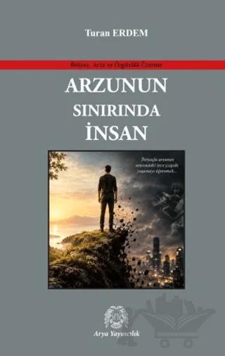 Arzunun Sınırında İnsan