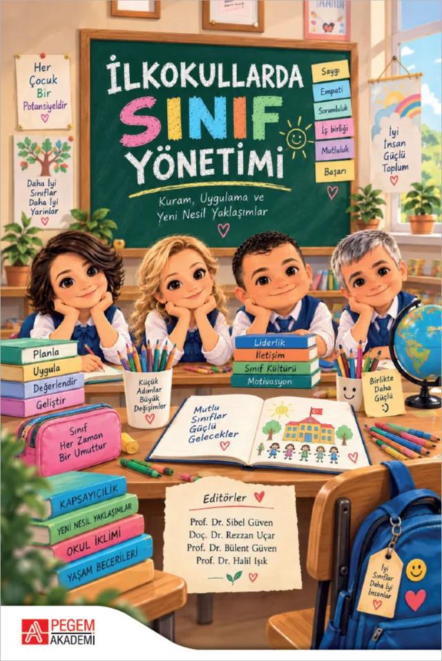 İlkokullarda Sınıf Yönetimi Kuram Uygulama ve Yeni Nesil Yaklaşımlar