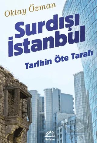Surdışı İstanbul – Oktay Özman – İletişim Yayınevi kitap kapağı