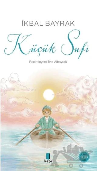 Küçük Sufi – İkbal Bayrak – Kapı Yayınları kitap kapağı