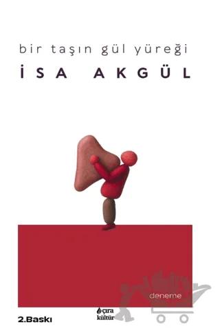 Bir Taşın Gül Yüreği – İsa Akgül – Çıra Yayınları kitap kapağı