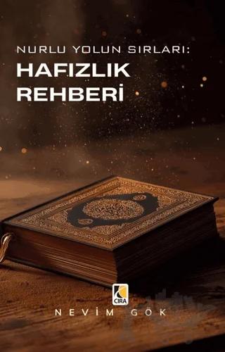 Nurlu Yolun Sırları: Hafızlık Rehberi