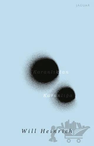 Karanlıktan Karanlığa – Will Heinrich – Jaguar Kitap kitap kapağı