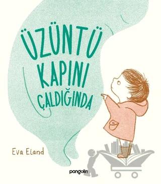 Üzüntü Kapını Çaldığında