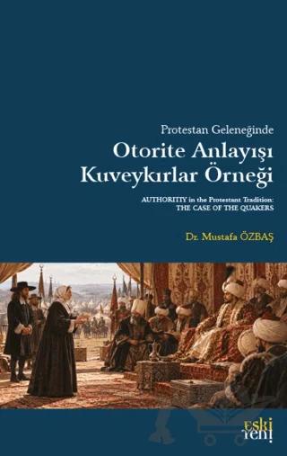 Protestan Geleneğinde Otorite Anlayışı: Kuveykırlar Örneği
