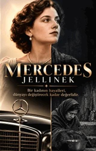 Mercedes Jellinek: Bir İsmin Dünya Markasına Dönüşen Hikayesi