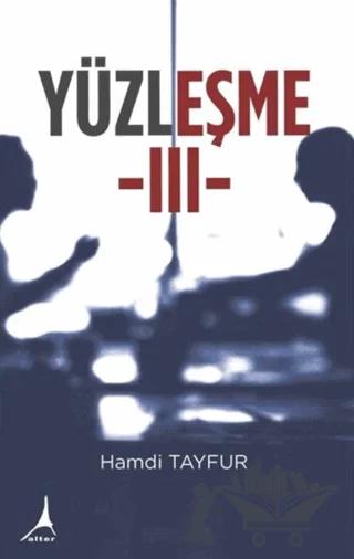 Yüzleşme - III – Hamdi Tayfur – Alter Yayıncılık kitap kapağı