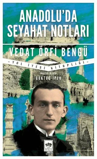 Anadolu’da Seyahat Notları
