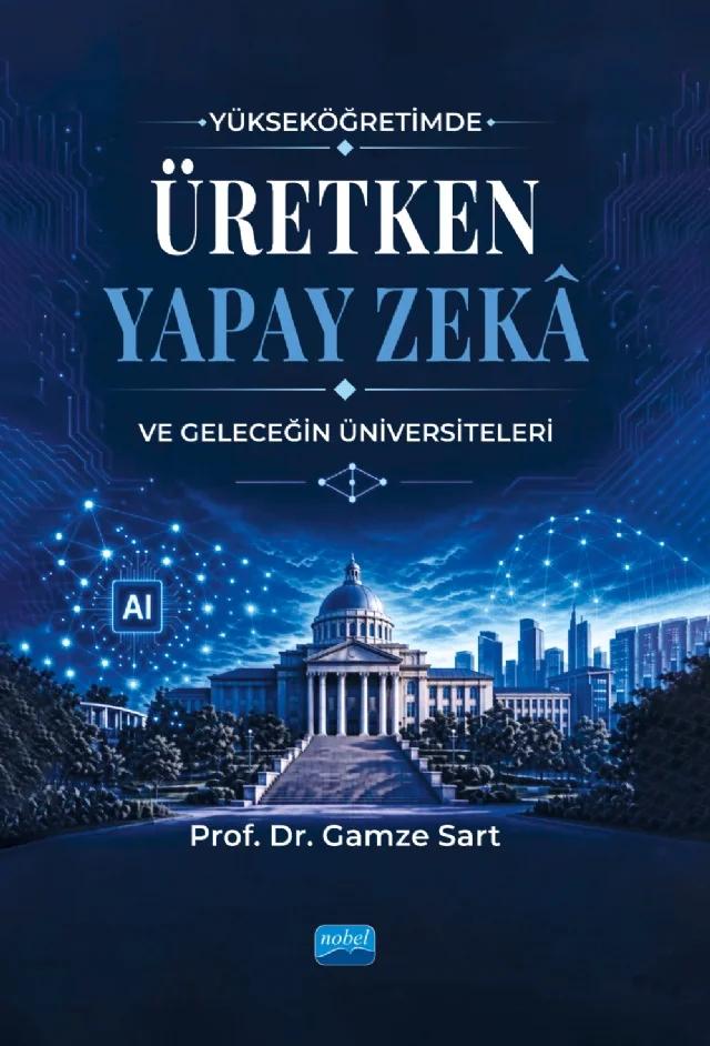 Yükseköğretimde Üretken Yapay Zekâ ve Geleceğin Üniversiteleri