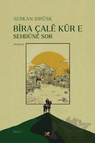 Bîra Çalê Kûr e – Sehdûnê Sor