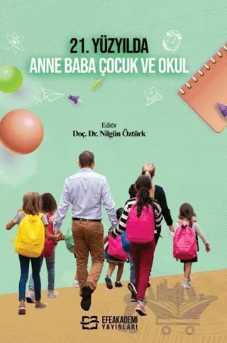 21. Yüzyılda Anne Baba Çocuk ve Okul