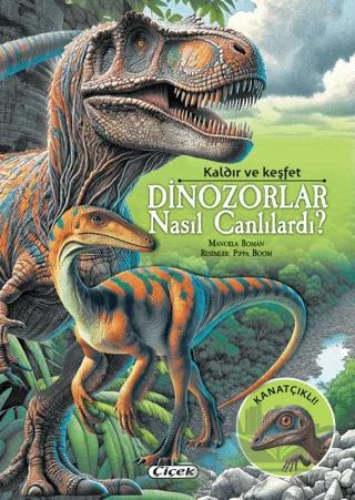 Dinozorlar Nasıl Canlılardı?