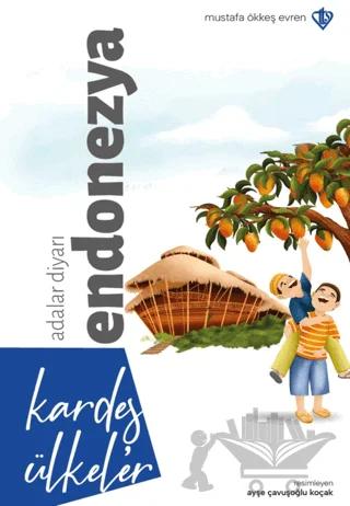 Kardeş Ülkeler - Adalar Diyarı Endonezya