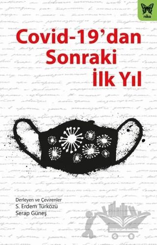 Covid-19’dan Sonraki İlk Yıl – Alex De Waal, AnnIe Kenny, Bue Rubner Hansen, Carl De Souza, David Sirato, Drew Pendergras, Eskild Petersen, Isaac Chotiner, Joao Fellet, J.S. Tan, Karlin Lillington, Kenan Malik, Luke Savage, Margaret Atwood, Michael Mayzul, Olga Khazan, Paula Findlen, Paulo L. Dos Santos, Polly Toynbee, 12 yazar – Nika Yayınevi kitap kapağı
