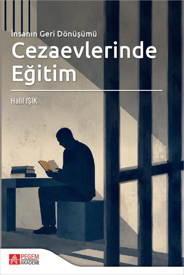 İnsanın Geri Dönüşümü Cezaevlerinde Eğitim – Pegem Akademi Yayıncılık kitap kapağı