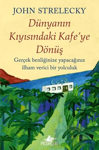 Dünyanın Kıyısındaki Kafe'ye Dönüş