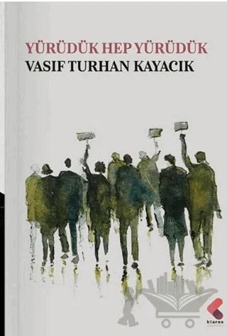 Yürüdük Hep Yürüdük
