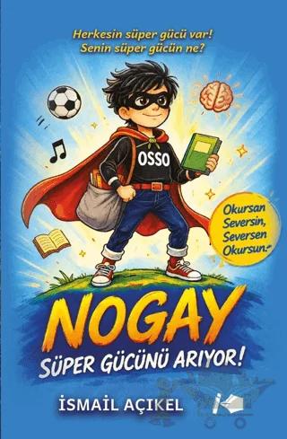 Nogay – Süper Gücünü Arıyor!