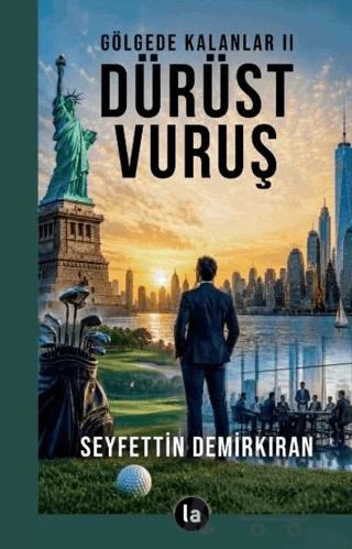 Gölgede Kalanlar 2 - Dürüst Vuruş – Seyfettin Demirkıran – La Kitap kitap kapağı