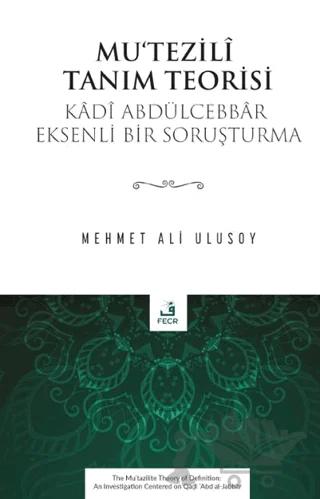 Mu‘tezilî Tanım Teorisi – Mehmet Ali Ulusoy – Fecr Yayınları kitap kapağı