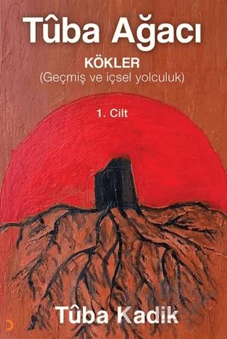 Tûba Ağacı 1. Cilt – Tuba Kadik – Cinius Yayınları kitap kapağı