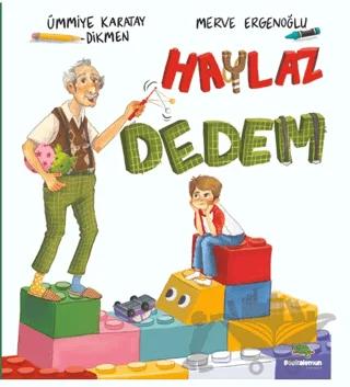Haylaz Dedem – Ümmiye Karatay Dikmen – Bookalemun Yayınevi kitap kapağı