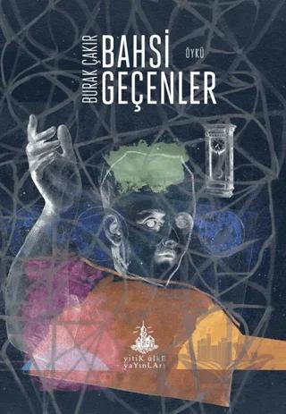 Bahsi Geçenler – Burak Çakır – Yitik Ülke Yayınları kitap kapağı