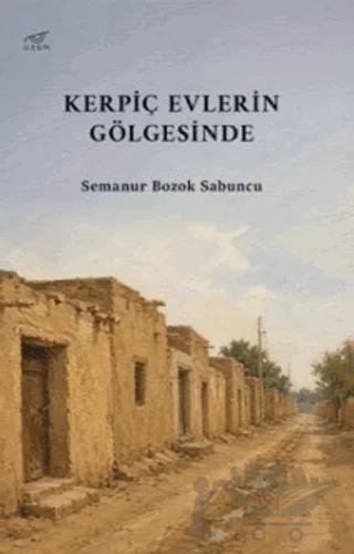 Kerpiç Evlerin Gölgesinde