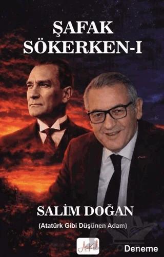 Şafak Sökerken 1 – Salim Doğan – Atakar Yayıncılık kitap kapağı