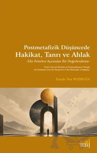 Postmetafizik Düşüncede Hakikat, Tanrı ve Ahlak