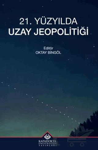 21. Yüzyılda Uzay Jeopolitiği