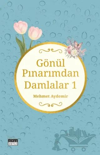 Gönül Pınarımdan Damlalar 1
