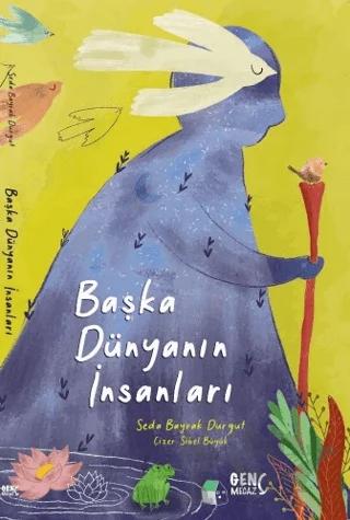 Başka Dünyanın İnsanları – Seda Bayrak Durgut – Genç Mecaz kitap kapağı